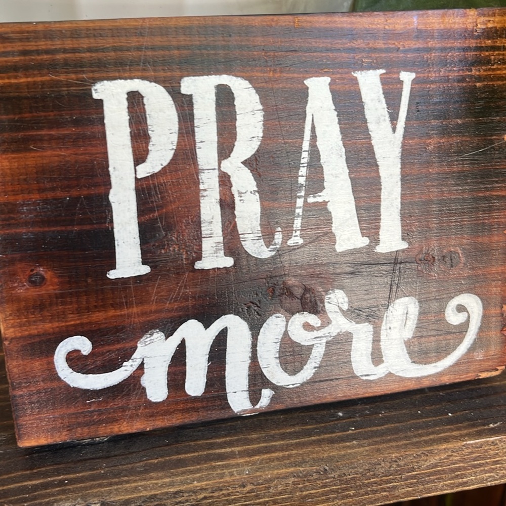Rustic Wood Shelf Sitter Pray More Inspirational Prayer Handmade